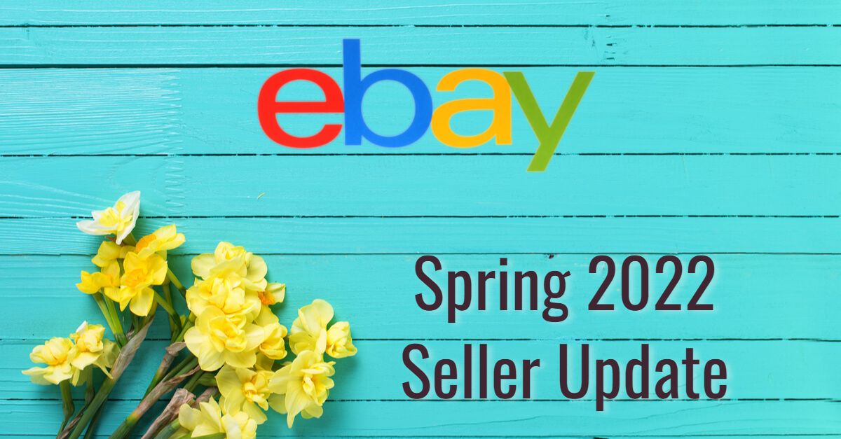 eBay Spring Seller Update 2022 Fees & Financials